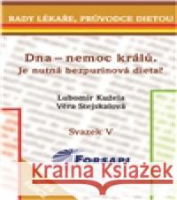 Dna - nemoc králů Věra Stejskalová 9788090382053