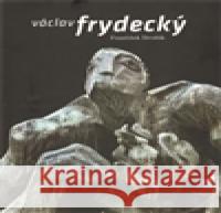 Václav Frydecký František Dvořák 9788090386242