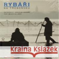 Rybáři na Třeboňsku Miroslav Hule 9788090386259