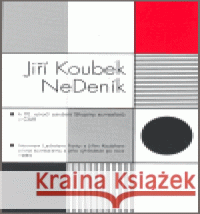 NeDeník Jiří Koubek 9788090388406 Společnost Karla Teiga