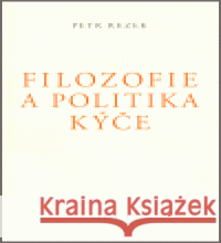 Filosofie a politika kýče Petr Rezek 9788090389809