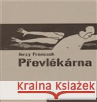 Převlékárna Jerzy Franczak 9788090404953 Protimluv