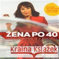 Žena po 40 Petra TrojanovÃ¡ 9788090421653 Baby on Line