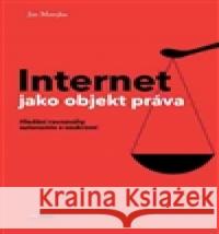 Internet jako objekt práva Ján Matejka 9788090424876