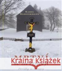 Mrtví se nevracejí Karel Klostermann 9788090425170