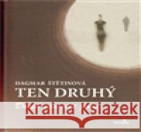 Ten druhý Dagmar Štětinová 9788090426344 MarieTum