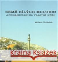 Země bílých holubic Milan Chládek 9788090427204 Nakladatelství NZB