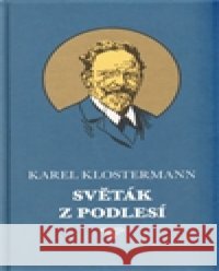 Světák z Podlesí Josef Černý 9788090442313 Nakladatelství Jaro