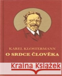 O srdce člověka Aleš Čuma 9788090442320