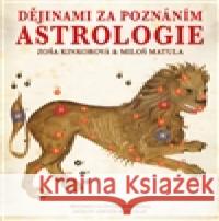 Dějinami za poznáním astrologie MiloÅ¡ Matula 9788090455672 MM Production