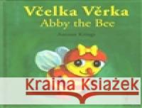 Včelka Věrka/ Abby the Bee Antoon Krings 9788090457201 Nezbedná žirafa