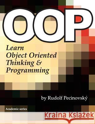 Oop - Learn Object Oriented Thinking and Programming Pecinovsky, Rudolf 9788090466180 Bruckner Tomas. Repin