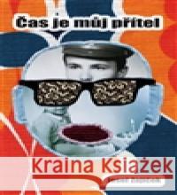 Čas je můj přítel Josef ZajÃ­Äek 9788090469457 0