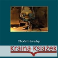 Noční úvahy Irena TopinkovÃ¡ 9788090496866 Gemini Publishing Prague