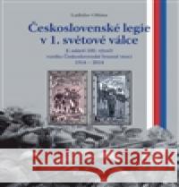 Československé legie v 1. světové válce Ladislav Olšina 9788090517547