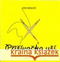 Přišívačka uší Jan Mach 9788090519107
