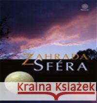 Zahrada Sféra Jana RichterovÃ¡ 9788090562806
