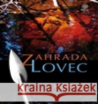 Zahrada Lovec Jana Richterová 9788090562844