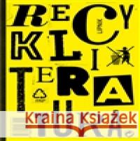 Recykliteratura Karolina Voňková 9788090567900