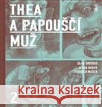 Thea a Papouščí muž II Olga Šmídová 9788090567955