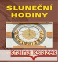 Sluneční hodiny v Královéhradeckém kraji Miloš Nosek 9788090570085