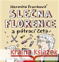 Slečna Florence a pátrací četa Jiří Votruba 9788090579927