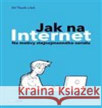 Jak na Internet Jiří Vaněk 9788090580282 CZ.NIC