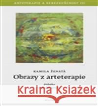 Obrazy z arteterapie Kamila Ženatá 9788090594920
