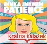 Dívka jménem Patience Daniel Clowes 9788090605817 TRYSTERO