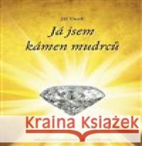 Já jsem kámen mudrců Jiří Vacek 9788090617940