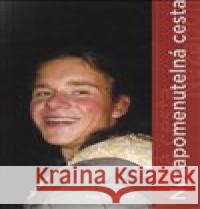 Nezapomenutelná cesta Olga Chytková 9788090619739