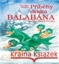 Příběhy draka Balabána Luděk Pivoňka 9788090620001