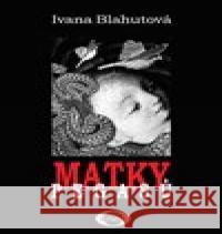 Matky Pegasů Ivana Blahutová 9788090621213