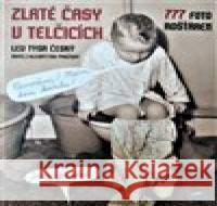 Zlaté časy v Telčicích Lev Tygr 9788090622517