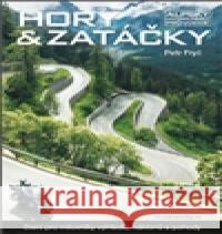 Hory & zatáčky Petr Fryč 9788090624818 Bateau Lavoir
