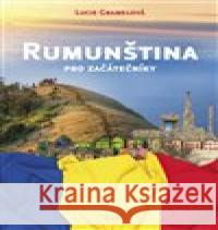 Rumunština pro začátečníky Lucie Gramelová 9788090643871