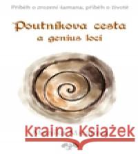 Poutníkova cesta a genius loci Monika Micajová 9788090648159