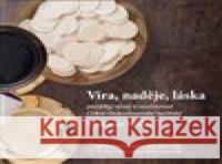 Víra, naděje, láska Vladimír Hraba 9788090649040 Královéhradecká diecéze Církve československé
