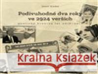 Podivuhodné dva roky ve 2924 verších Josef  Kodet 9788090654341
