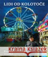 Lidi od kolotoče Kamila Hladká 9788090655959