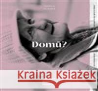Domů? Kamila Hladká 9788090655966
