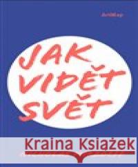 Jak vidět svět Nicholas Mirzoeff 9788090659957 Artmap