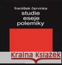 Studie eseje polemiky František Červinka 9788090661721