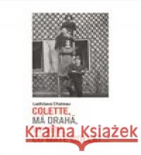 Colette, má drahá, vy víte, co máte udělat... Ladislava Chateau 9788090661783 Sumbalon