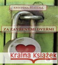Za zavřenými dveřmi Kristýna Šťastná 9788090662322
