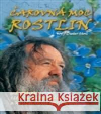 Čarovná moc rostlin Wolf-Dieter Storl 9788090662926