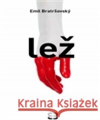 Lež Emil Bratršovský 9788090663404