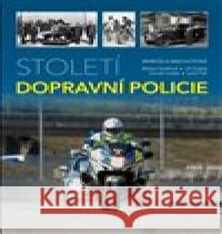 Století dopravní policie Leoš Tržil 9788090669383