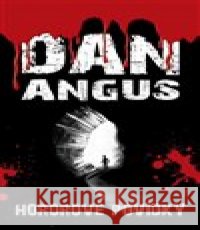 Hororové povídky Dan Angus 9788090670112