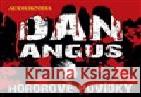 Hororové povídky Dan Angus 9788090670129